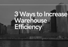 3 ways to increase warehouse efficiency